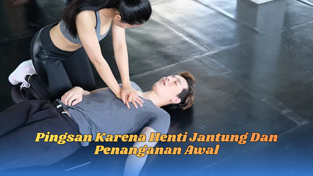 Pingsan Karena Henti Jantung