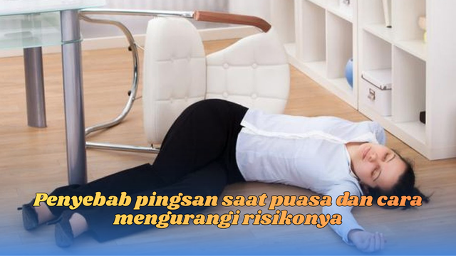 Penyebab pingsan saat puasa