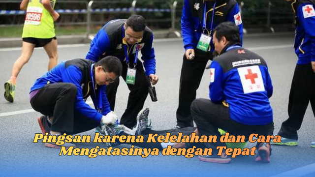 pingsan karna kelelahan